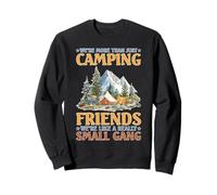 More Than Camping Friends We're A Small Gang Sudadera