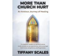 More Than Church Hurt: An Anxious Journey of Healing