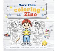 More Than Coloring with Zino: A Daily Routine & Interactive Activity Book for Kids (Zino Activity Books)