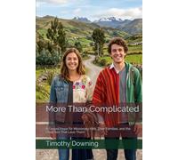 More Than Complicated: A Gospel Hope for Missionary Kids, Their Families, and the Churches That Love Them