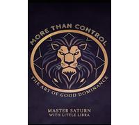 More Than Control: The Art of Good Dominance