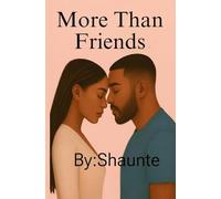 More Than Friends: "A Best Friends to Lovers Romance ”