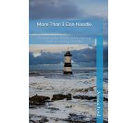 More Than I Can Handle: Navigating the Storms of Miscarriage and Secondary Infertility