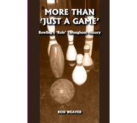 More Than 'Just a Game': Bowling's "Role" Throughout History
