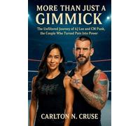 More Than Just A Gimmick: The Unfiltered Journey of AJ Lee and CM Punk, the Couple Who Turned Pain Into Power