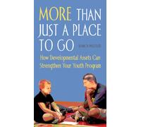 More Than Just a Place to Go (Video): How Developmental Assets Can Strengthen Your Youth Program [USA] [VHS]