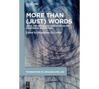 More than (Just) Words: Legal and Non-Legal Narratives in the Courtroom and Beyond: 14 (Foundations in Language and Law [FLL], 14)