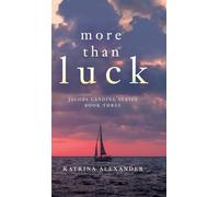 More Than Luck: Jacobs Landing Series: Book Three