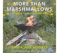 More Than Marshmallows: Campfire Cooking Made Easy