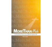 More than Meh: Following Christ to a Meaningful Life