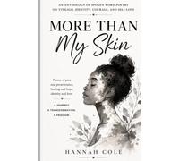 More Than My Skin: An Anthology of Spoken Word Poetry on Vitiligo, Identity, Courage, and Self-Love