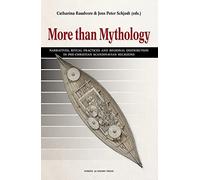 More than Mythology: Narratives, Ritual Practices and Regional Distribution in Pre-Christian Scandinavian Religions