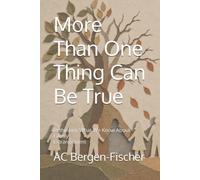 More Than One Thing Can Be True: Rethinking What We Know About Family Estrangement