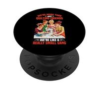 More Than Quilting Friends We're A Small Gang - PopSockets PopGrip Adhesivo