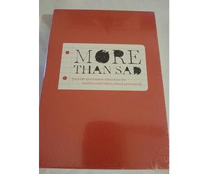 More Than Sad: Suicide Prevention Education for Teachers and Other School Personnel