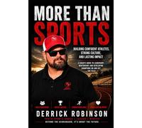 MORE THAN SPORTS: Building Confident Athletes, Strong Culture, and Lasting Impact