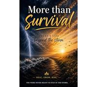 More than Survival: There is Life Beyond the Storm