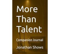 More Than Talent: Companion Journal