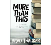 More Than This: 11 Principles That Transformed My Life