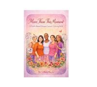 More Than This Moment: A Faith-Based Breast Cancer Coloring Book