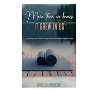 More than we know, it grew in us.: A Journey of silent longing and Sudden Realization.