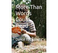 More Than Words Could Read: Dunce To Dynasty