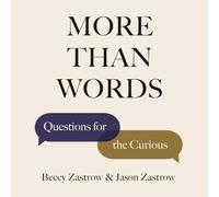 More Than Words: Questions for the Curious