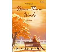 MORE THAN WORDS Volume 1 (book1): Anthology