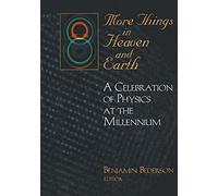 More Things in Heaven and Earth: A Celebration of Physics at the Millennium (2012-11-12)