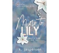 More to Lily (Hearts and Havoc Duology)