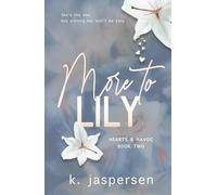 More to Lily (Hearts & Havoc Duology)