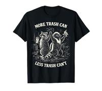 More Trash Can Less Trash Can’t Funny Raccoons Camiseta