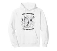 More Trash Can Less Trash Can’t Funny Raccoons Sudadera con Capucha