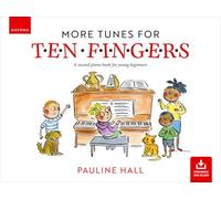 More Tunes for Ten Fingers (Second Edition): A second piano book for young beginners (Piano Time)