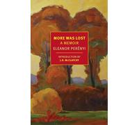 More Was Lost: A Memoir (New York Review Books Classics)