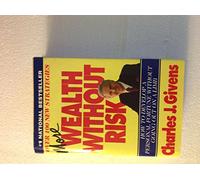 More Wealth without Risk: How to Develop a Personal Fortune without Going out on a Limb