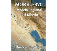 MORED-370: Modelo Regional del Diluvio de trescientos setenta días