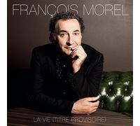 Morel, Francois - La Vie (Titre Provisoire)