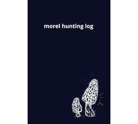 Morel Hunting Logbook | Morel Mushroom Foraging Tips & Logbook | Classic Cover