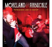 Moreland & Arbuckle - Promised Land Or Bust
