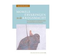 Morele ervaringen in de krijgsmacht: Een conceptuele en empirische studie van moral distress bij veteranen (Religie en Veiligheid, VII)