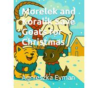 Morelek and Koralik Save Goats for Christmas