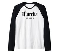 Morelia México Orgullo Mexicano Michoacán Pátzcuaro Valladolid Camiseta Manga Raglan