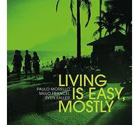 Morello,Paulo - Living Is Easy,Mostly (Digipak)