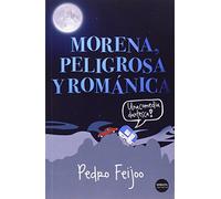 Morena Peligrosa Y Romántica: Una comedia dantesca (NARRATIVA)