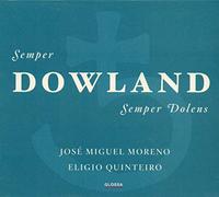 Moreno; Jose Miguel Quinteiro; Eligio - Dowland: Semper Dowland Semper Dolens