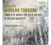 Moreno-Torroba: Complete Music for Solo Guitar & Guitar Quartets