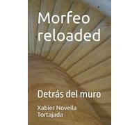 Morfeo reloaded: Detrás del muro