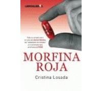 Morfina Roja: Toda la verdad sobre el caso del doctor Montes, las sedaciones terminales" y la eutanasia que promueve el PSOE