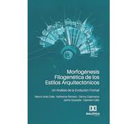 Morfogénesis Filogenética de los Estilos Arquitectónicos: Un Análisis de la Evolución Formal
